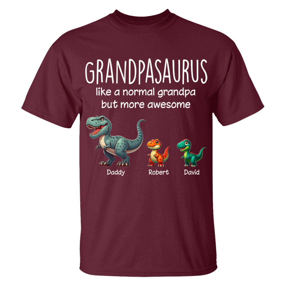 Custom Grandpasaurus Like A Normal Grandpa But More Awesome Shirt Father's Day Gift