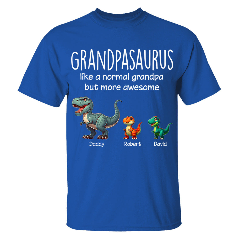 Custom Grandpasaurus Like A Normal Grandpa But More Awesome Shirt Father's Day Gift