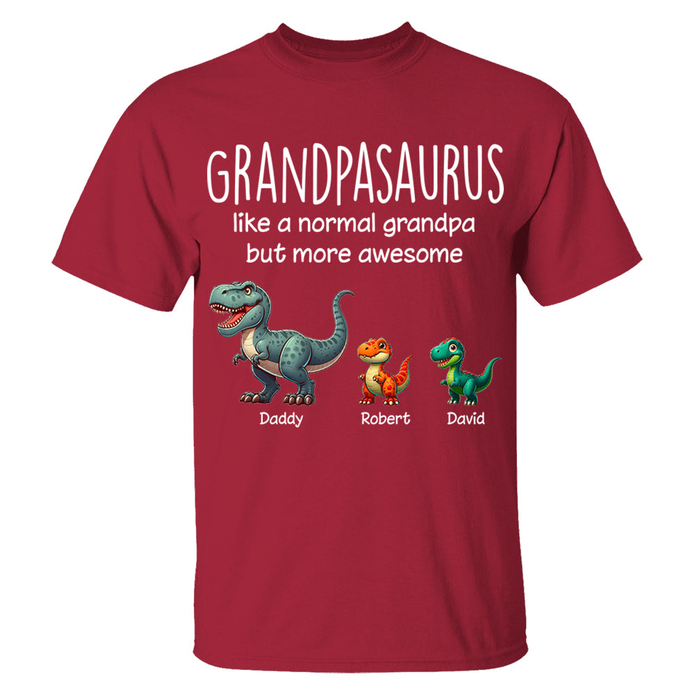 Custom Grandpasaurus Like A Normal Grandpa But More Awesome Shirt Father's Day Gift