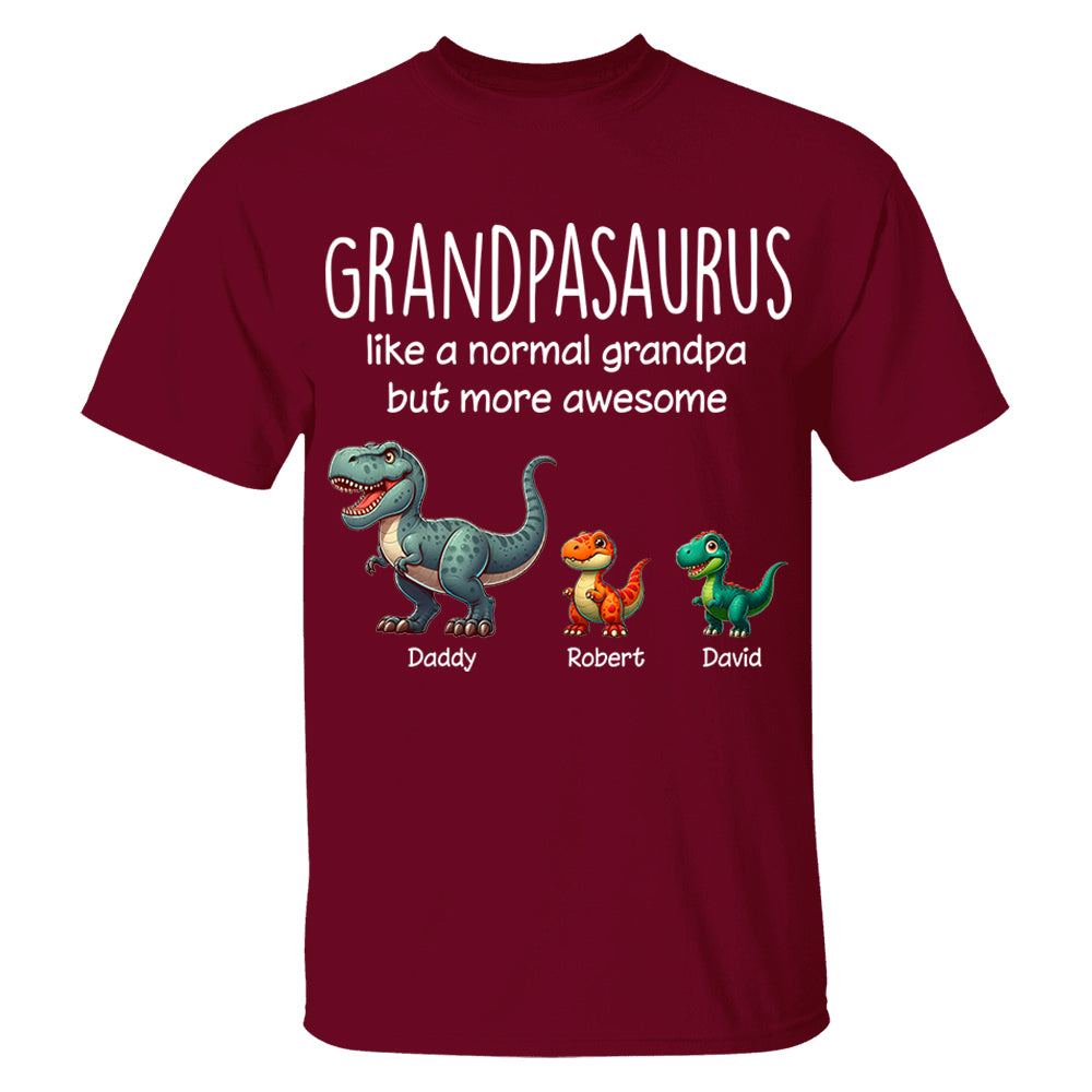 Custom Grandpasaurus Like A Normal Grandpa But More Awesome Shirt Father's Day Gift