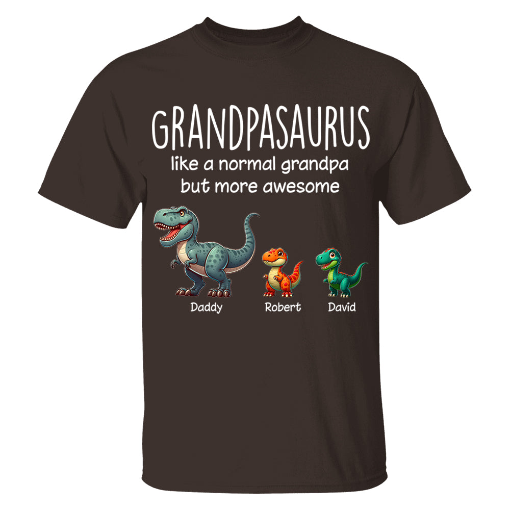 Custom Grandpasaurus Like A Normal Grandpa But More Awesome Shirt Father's Day Gift