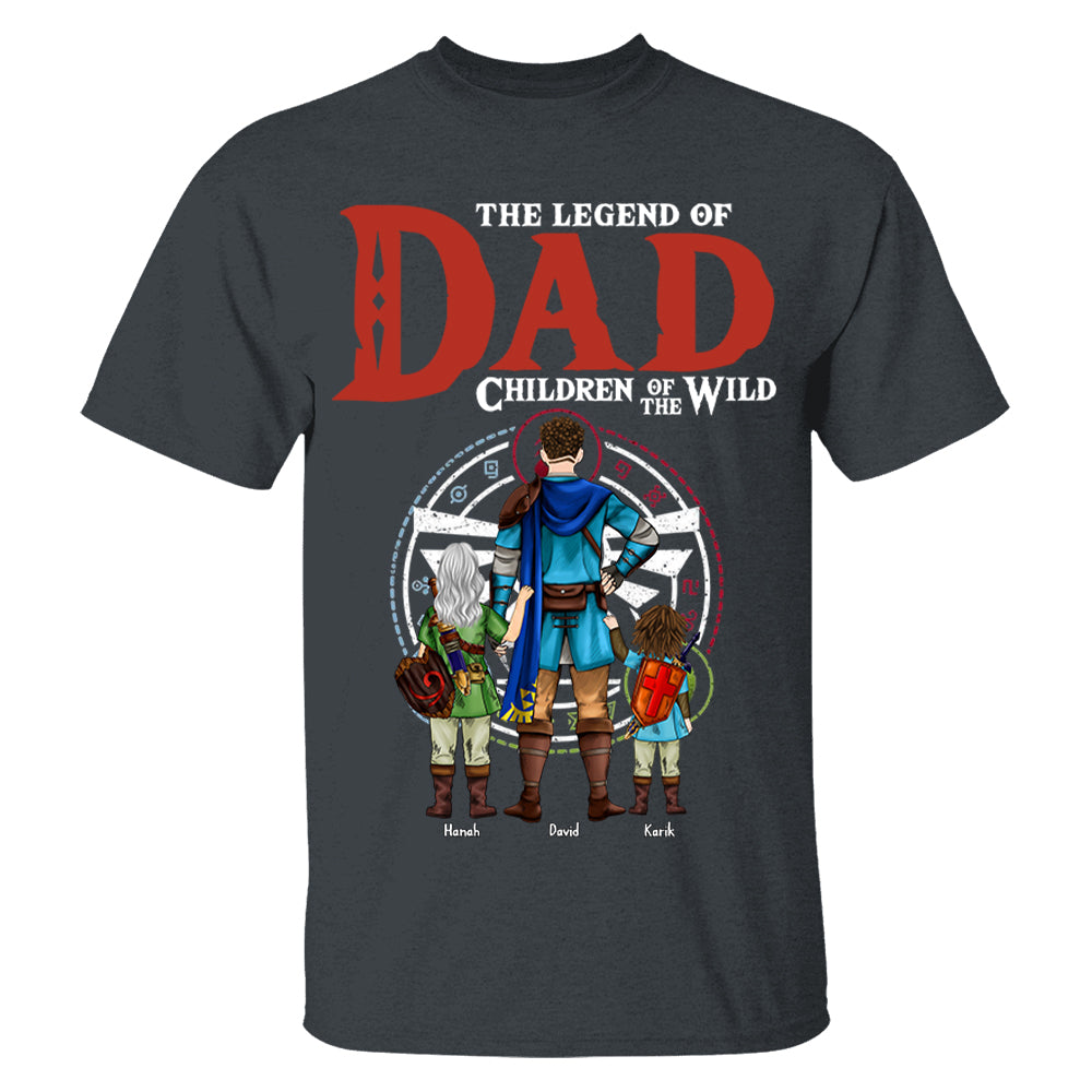 The Legend Of Dad Children Of The Wild, Gift For Dad, Personalized Shirt T1807 Hv01