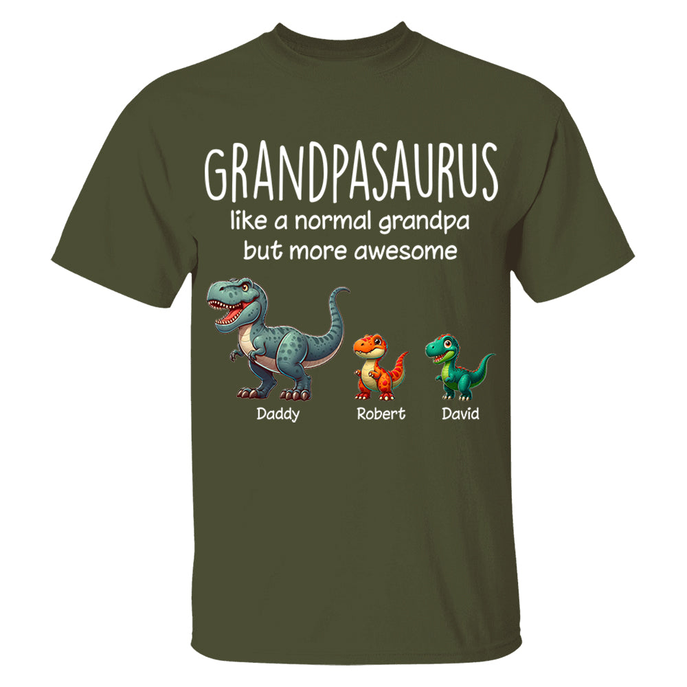 Custom Grandpasaurus Like A Normal Grandpa But More Awesome Shirt Father's Day Gift