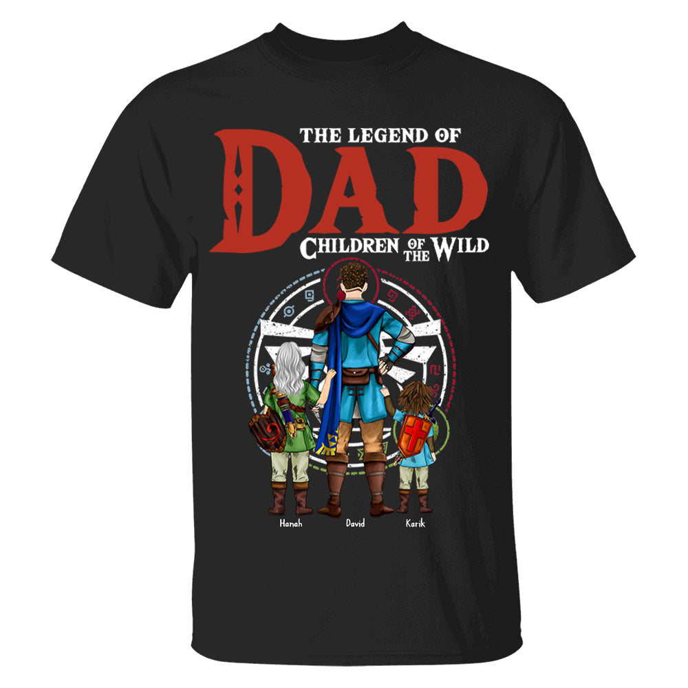 The Legend Of Dad Children Of The Wild, Gift For Dad, Personalized Shirt T1807 Hv01