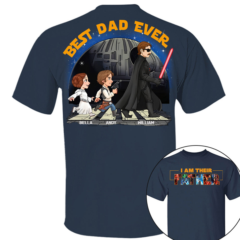 I Am Their Father - Best Dad Ever Personalized Shirt Gift For Dad, Father's Day Tu20