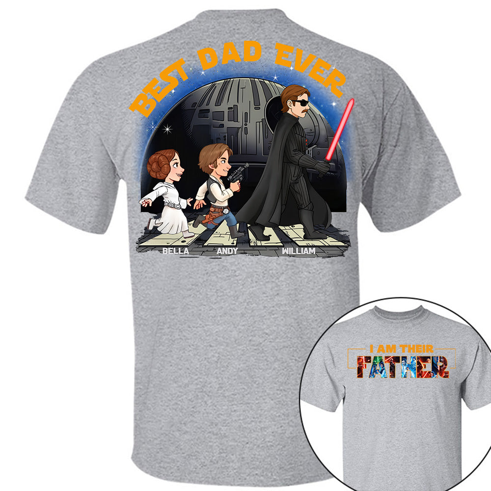 I Am Their Father - Best Dad Ever Personalized Shirt Gift For Dad, Father's Day Tu20