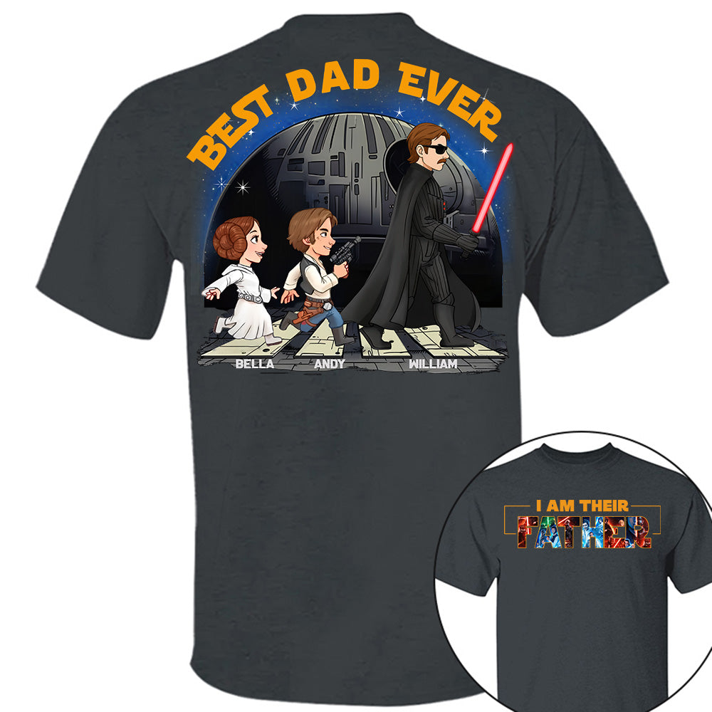 I Am Their Father - Best Dad Ever Personalized Shirt Gift For Dad, Father's Day Tu20
