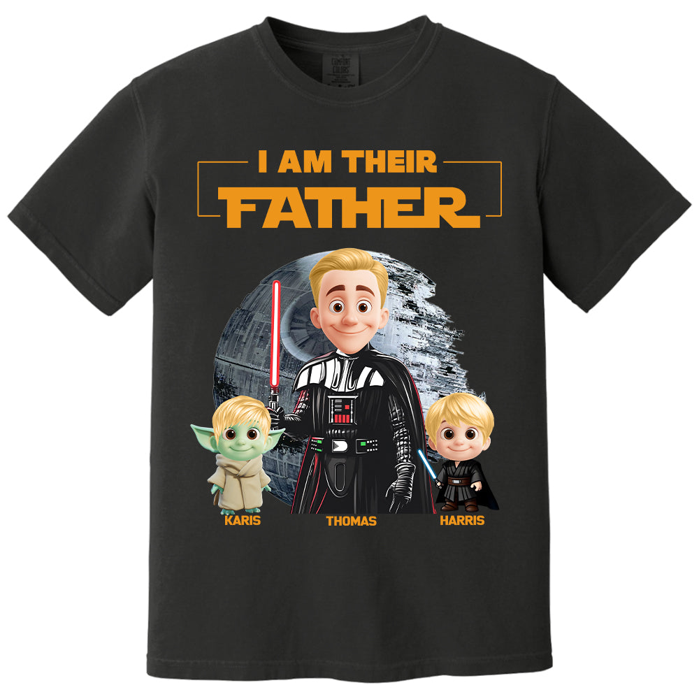 I Am Their Father Custom Shirt For Dad - Father's Day Gift Nh00