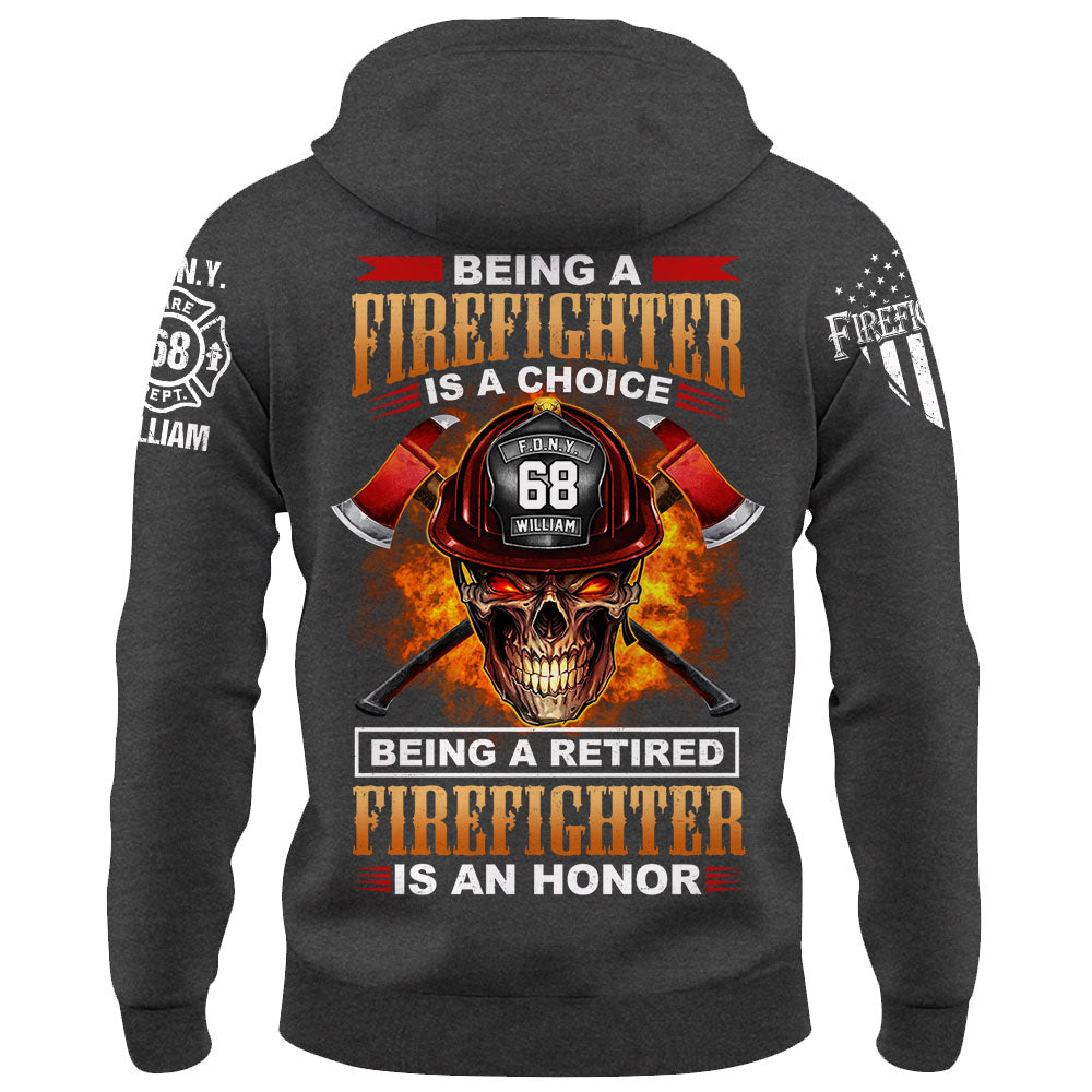 Custom Shirt Being A Firefighter Is A Choice Being A Retired Firefighter IS An Honor Gift For Fireman K1702