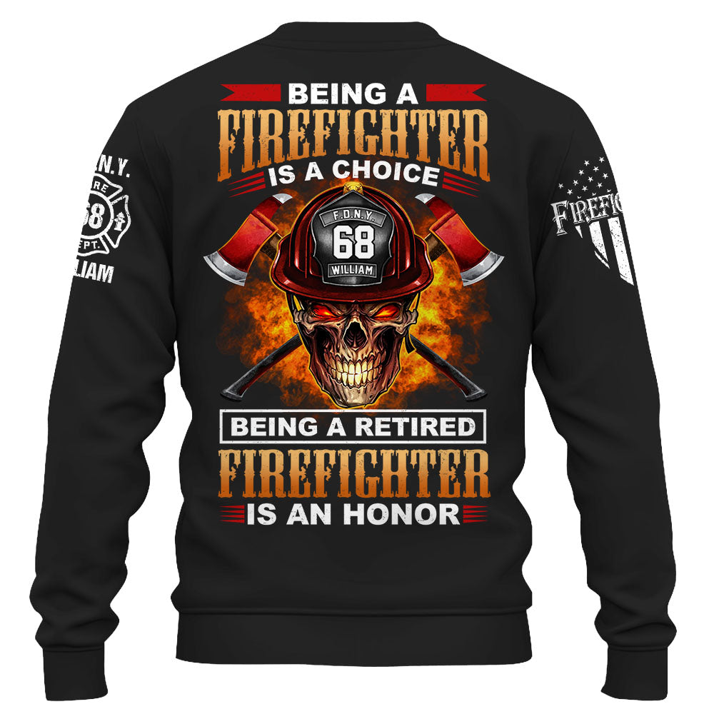 Custom Shirt Being A Firefighter Is A Choice Being A Retired Firefighter IS An Honor Gift For Fireman K1702