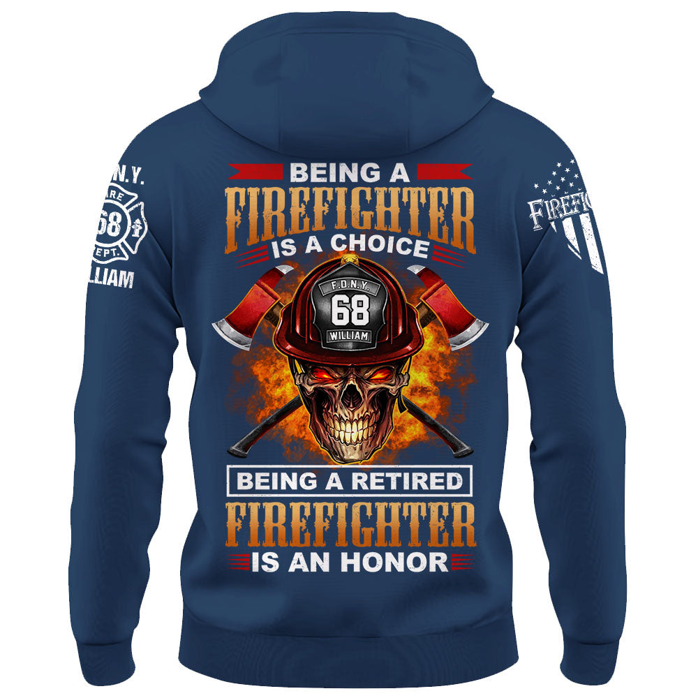 Custom Shirt Being A Firefighter Is A Choice Being A Retired Firefighter IS An Honor Gift For Fireman K1702