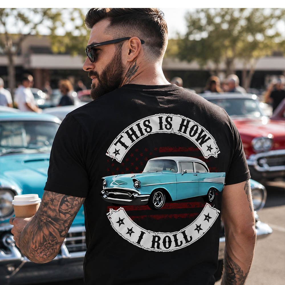 This Is How I Roll - Custom Photo Classic Car Shirt - Personalized Upload Vehicle Photo