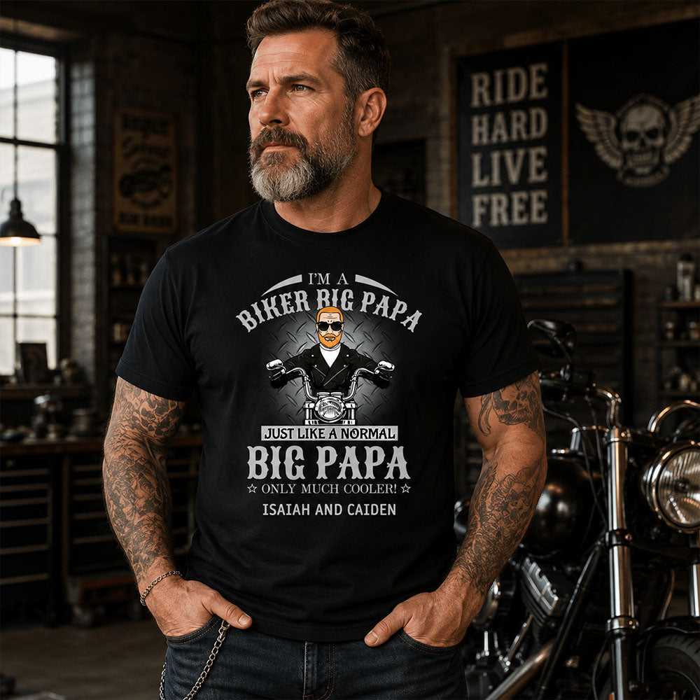 I Am A Biker Papa Just Like A Normal Papa Only Much Cooler Shirt For Grandpa