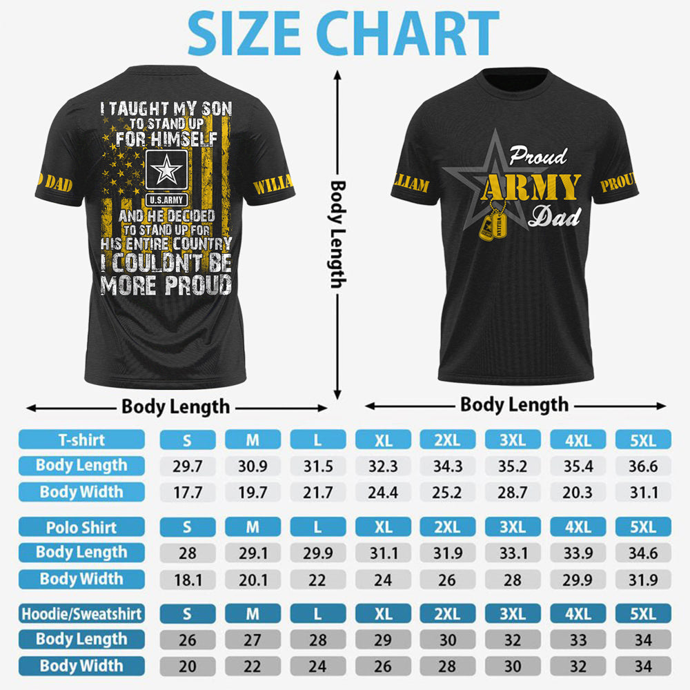 I Taught My Son To Stand Up For Himself Proud Army Dad Mom... Custom All Over Print Shirt Hoodie For Military Family Member H2511
