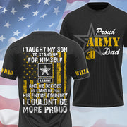 I Taught My Son To Stand Up For Himself Proud Army Dad Mom... Custom All Over Print Shirt Hoodie For Military Family Member H2511