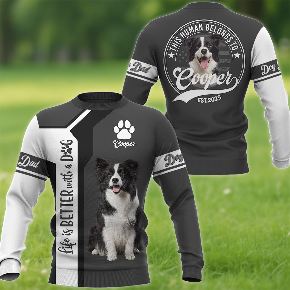 Life Is Better With A Dog, Personalized  Shirt, Custom Photo Dog, Gift For Dog Lover T1807