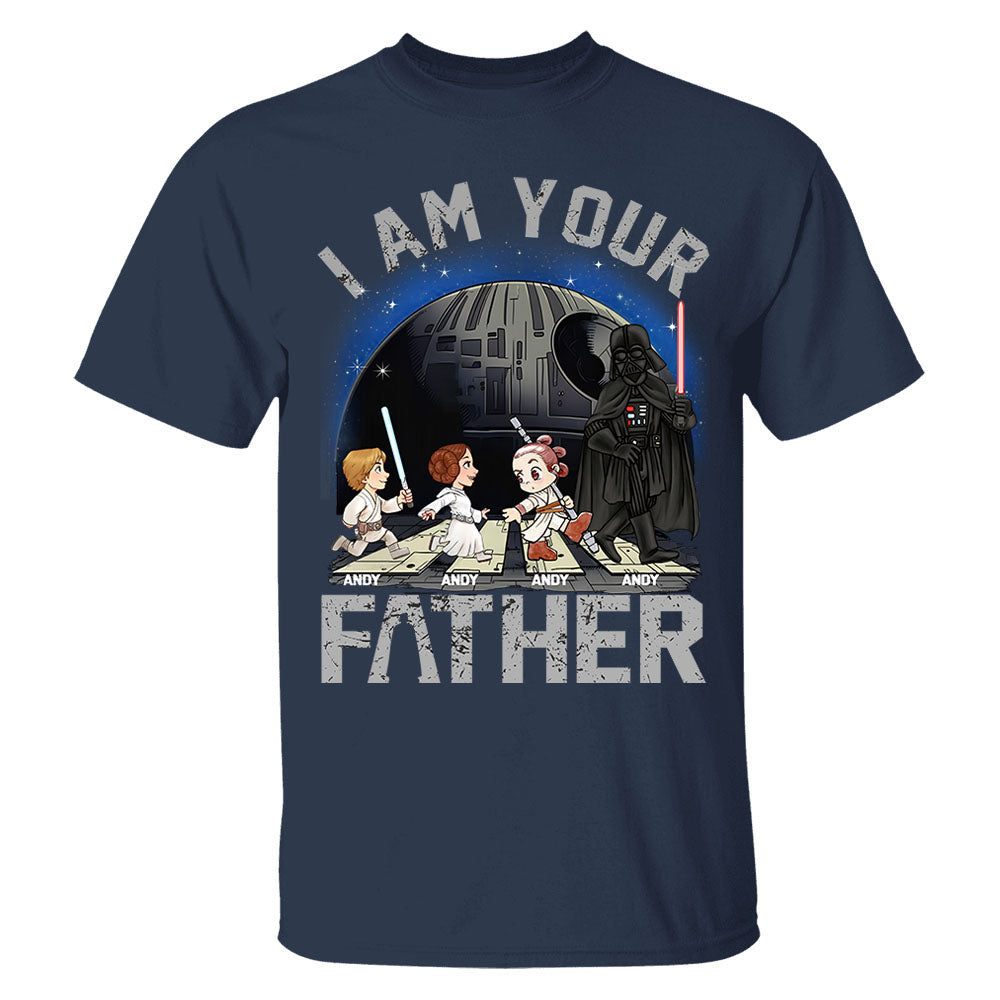 I Am Your Father, Custom Shirt for Dad, Personalized Father's Day Gift T1807 Nv01