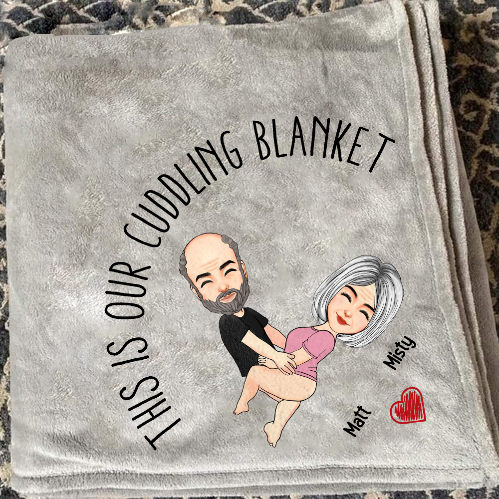 This Is Our Cuddling Blanket Persionalized Blanket Gift For Couple Vr2 Pa00