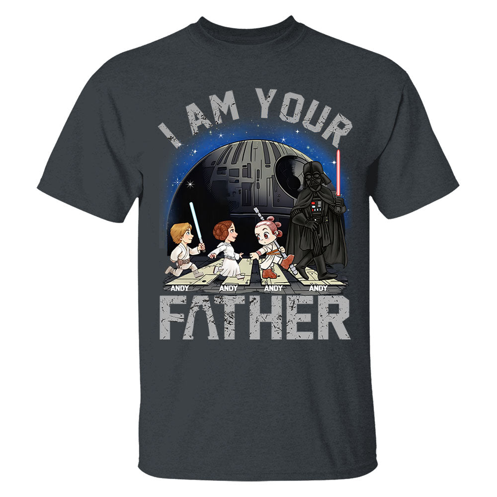 I Am Your Father, Custom Shirt for Dad, Personalized Father's Day Gift T1807 Nv01