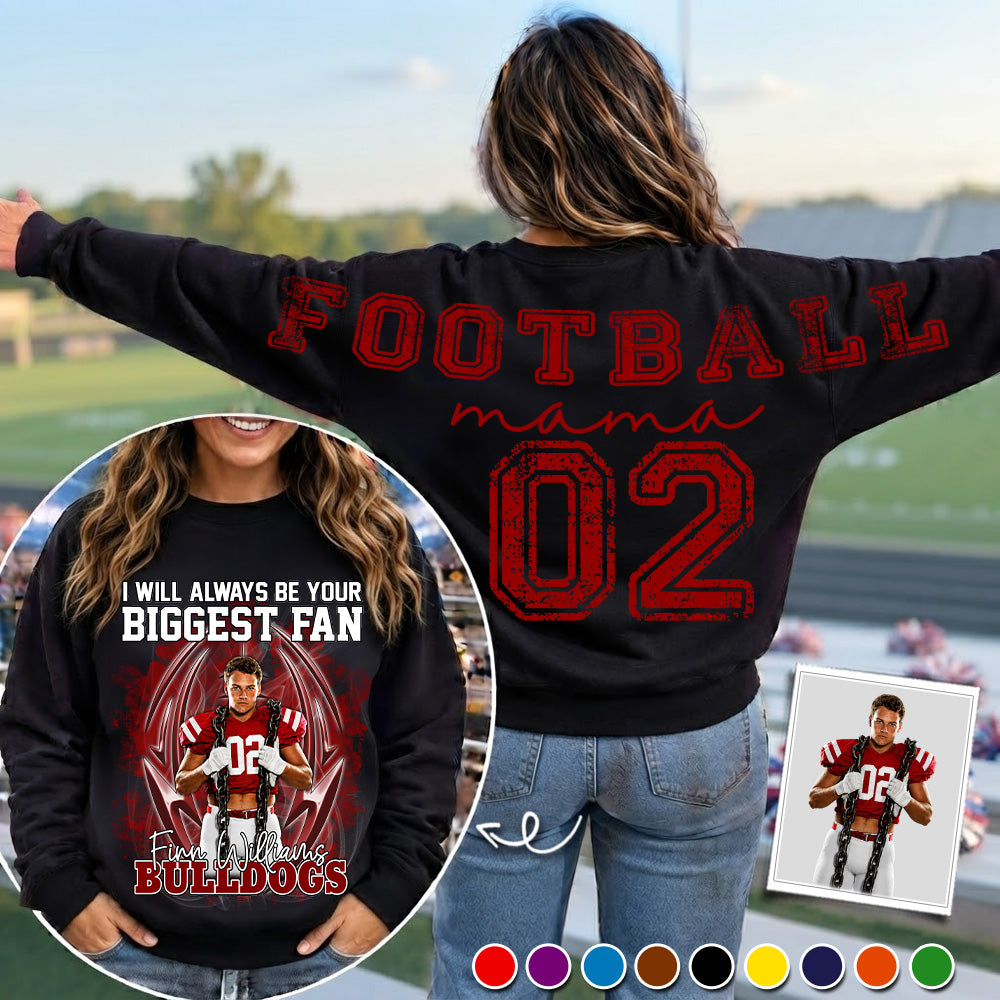 Personalized I Will Always Be Your Biggest Fan, Custom Photo Football Player Name Number, Oversized Back Print & Sleeve Detail, Gift For Gameday Football Mom MI209 T24