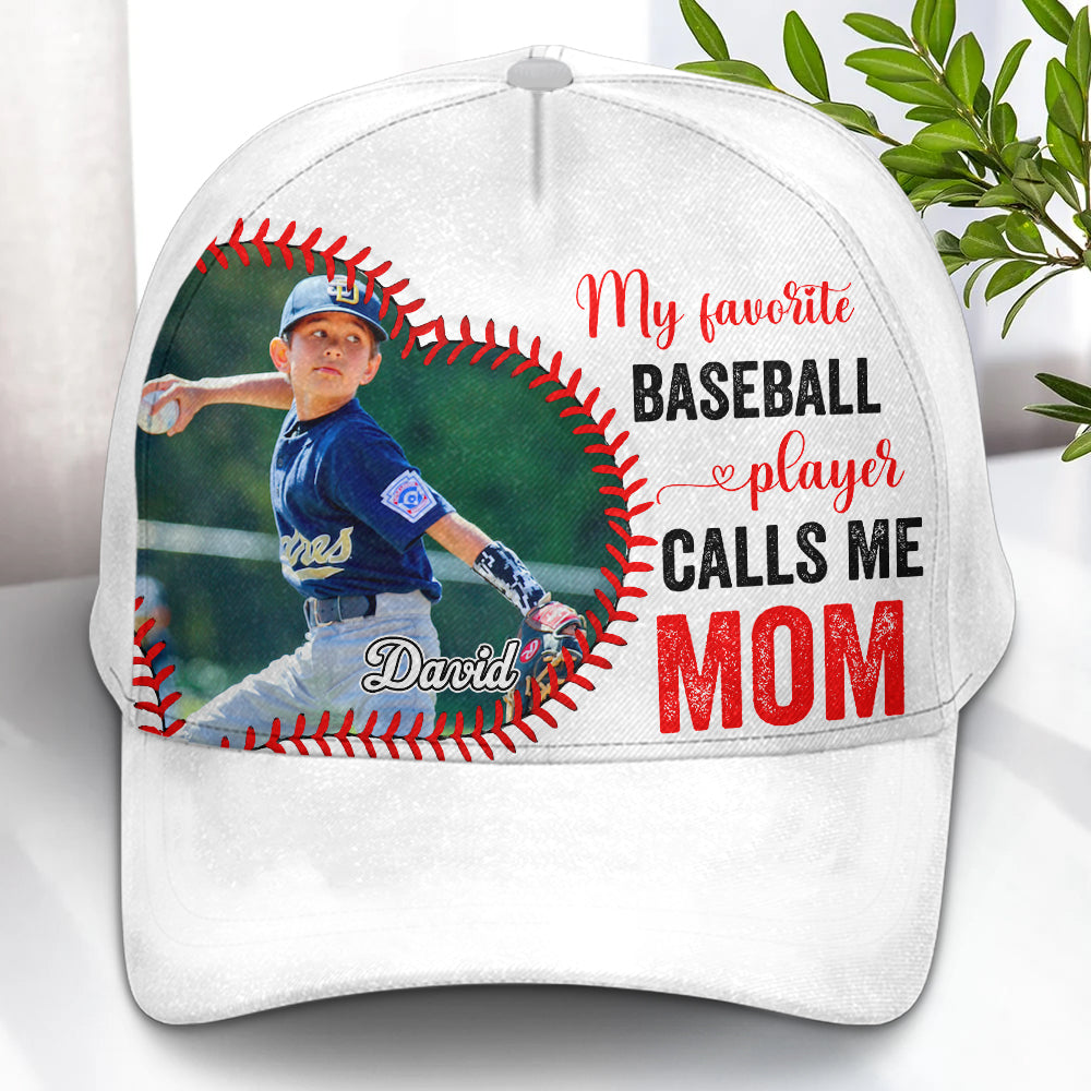 My Favorite Baseball Player Calls Me Mom - Personalized Classic Cap Tu20