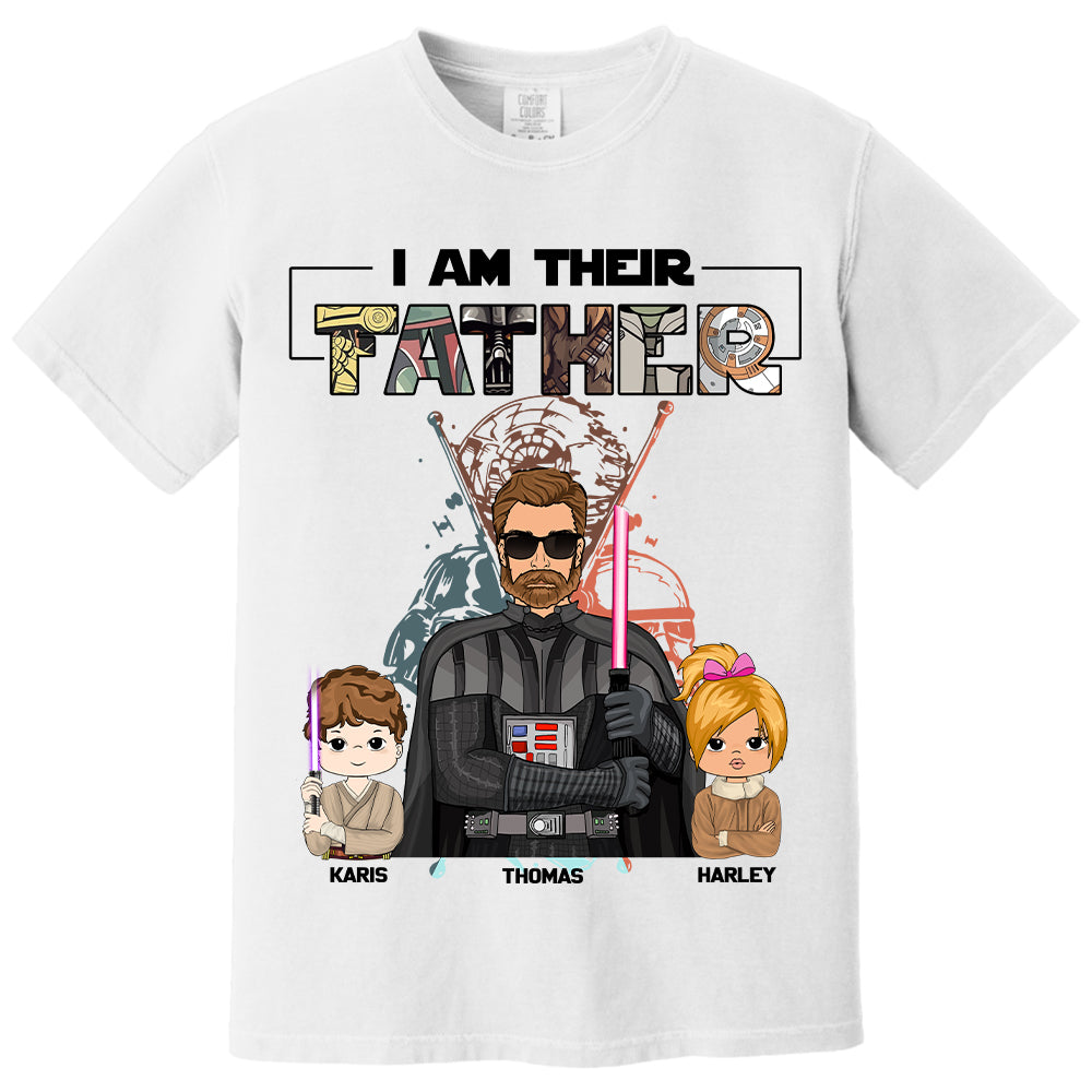 I Am Their Father Custom Shirt For Dad - Father's Day Gift 2025