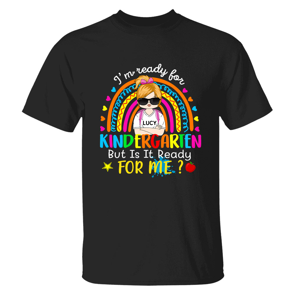 I'm Ready For Kindergarten Personalized Shirt Custom School Level  Back To Schoo Shirt Ph99 Tu20-06.08.2026