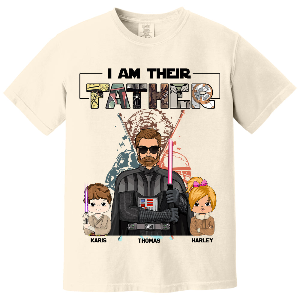 I Am Their Father Custom Shirt For Dad - Father's Day Gift 2025