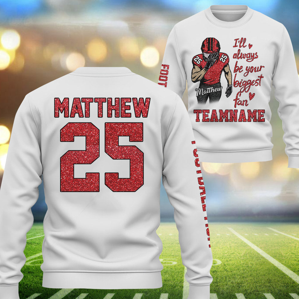 I Will Always Be Your Biggest Fan Personalized Shirt For Football Mom Grandma Sport Family Na02 Pt99