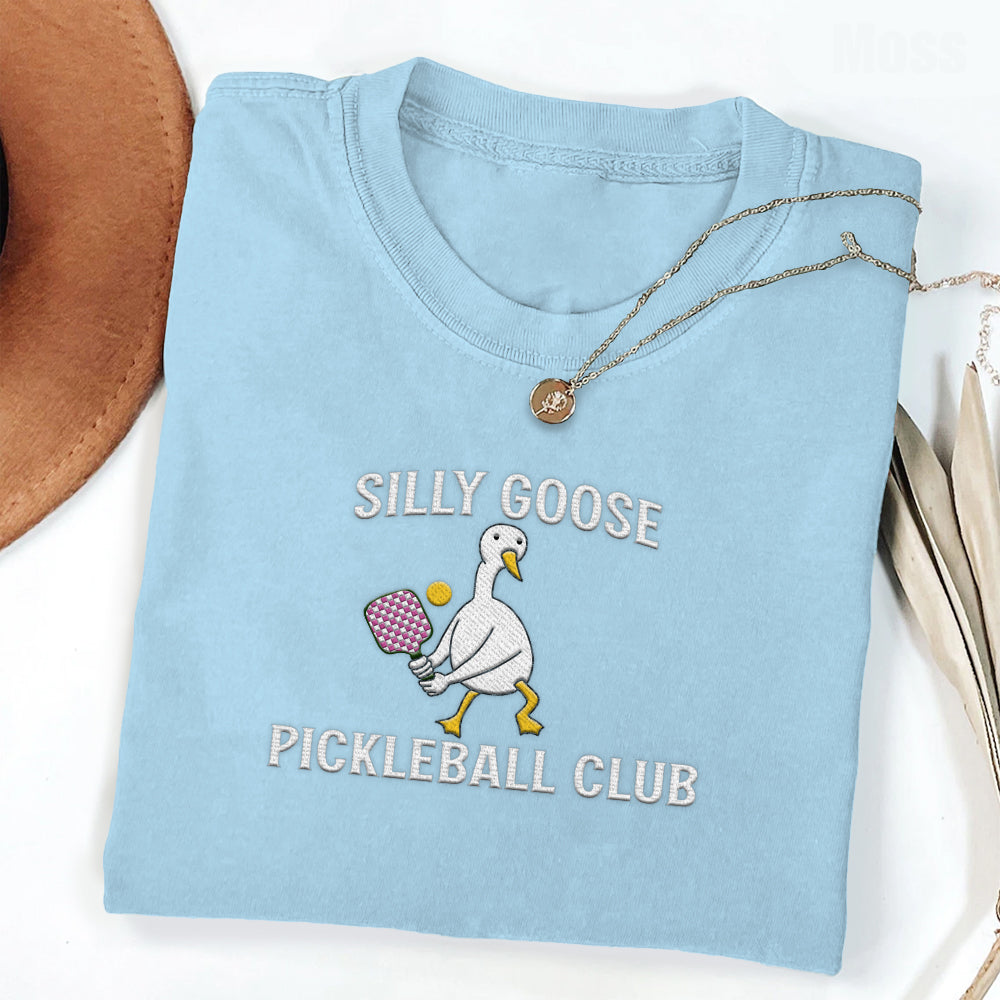 Embroidered Pickleball Shirt Silly Goose Pickleball Player Shirt Funny Pickleballer T-Shirt Pickleball Game Gift for Pickleball Player Goose