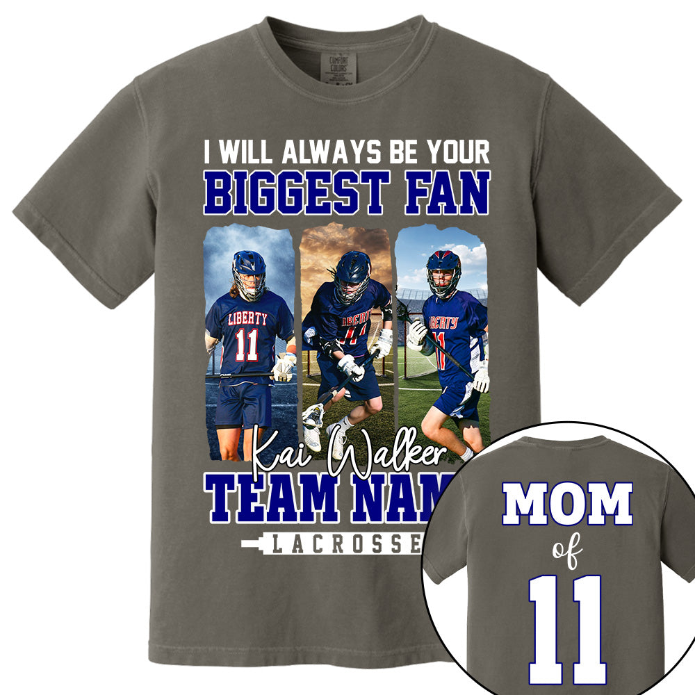 I Will Always Be Your Biggest Fan, Personalized Shirt For Lacrosse Mom Sport Family NA04 Li29