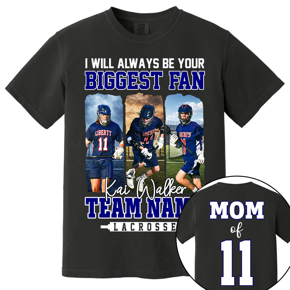 I Will Always Be Your Biggest Fan, Personalized Shirt For Lacrosse Mom Sport Family NA04 Li29