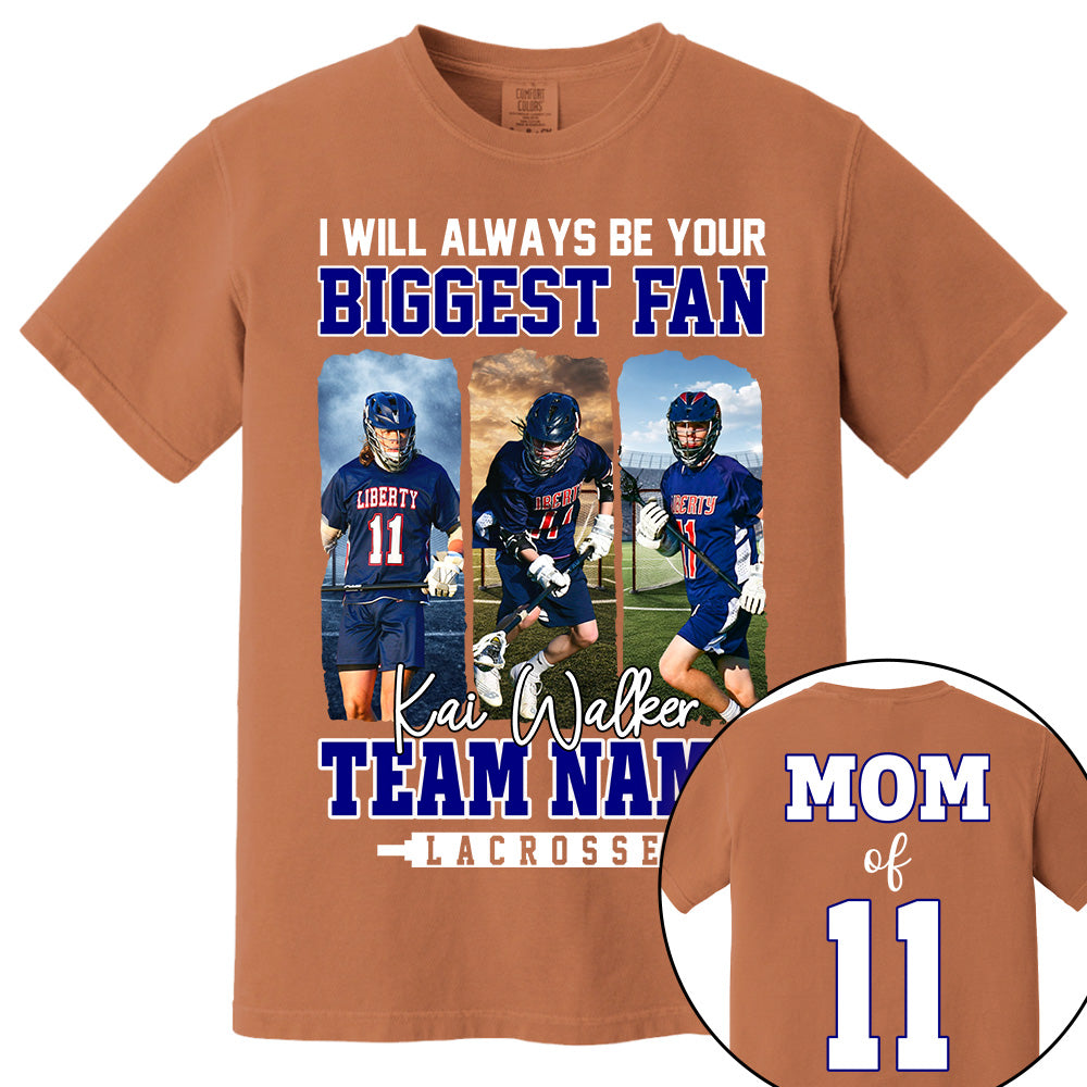 I Will Always Be Your Biggest Fan, Personalized Shirt For Lacrosse Mom Sport Family NA04 Li29