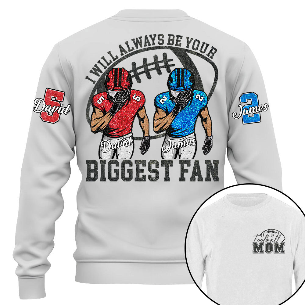 I Will Always Be Your Biggest Fan, Personalized Football Shirt,  Football Kids Game Day Tee Na02