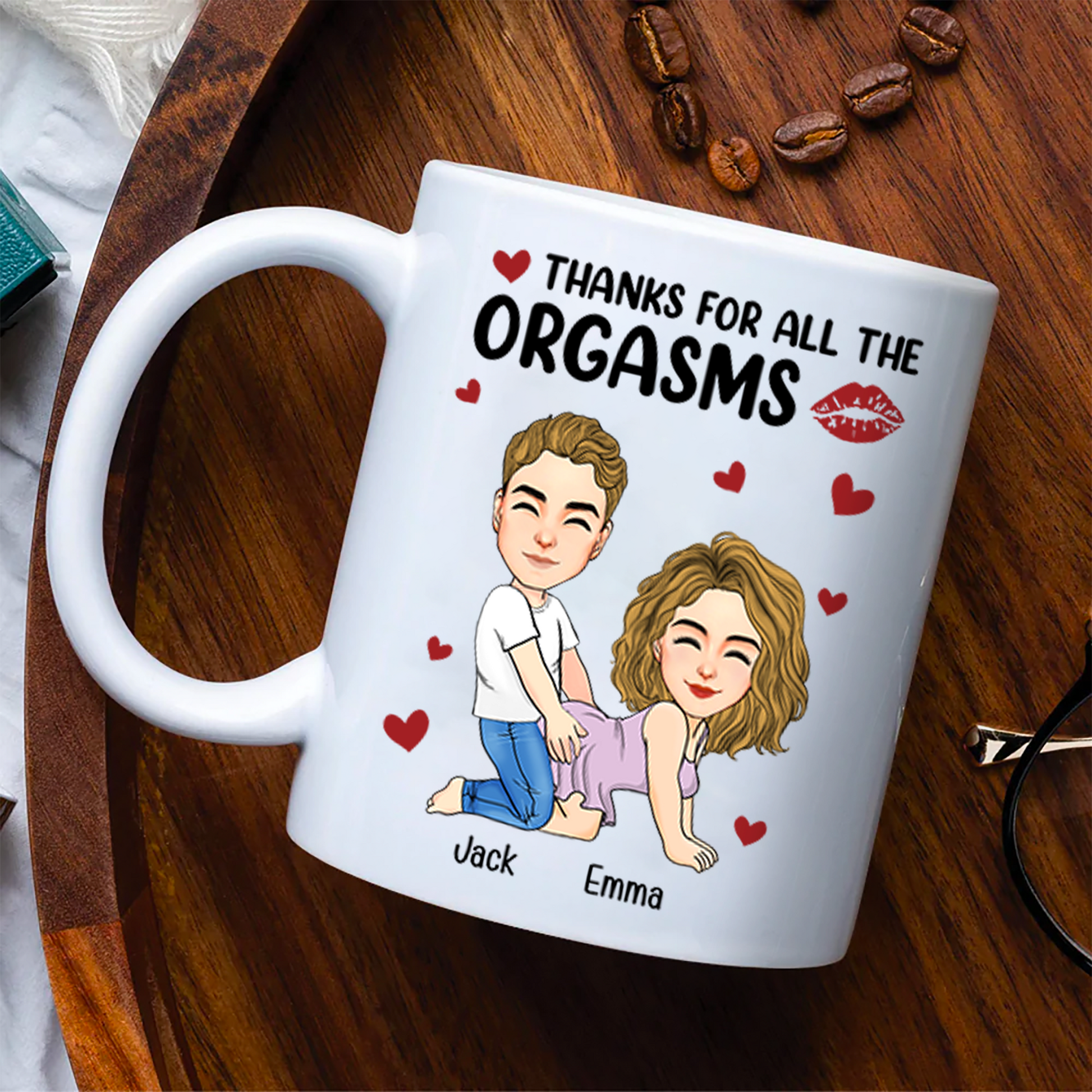 Thanks For All The Orgasms - Couple Personalized Custom Mug - Gift For Husband Wife, Anniversary Pa00