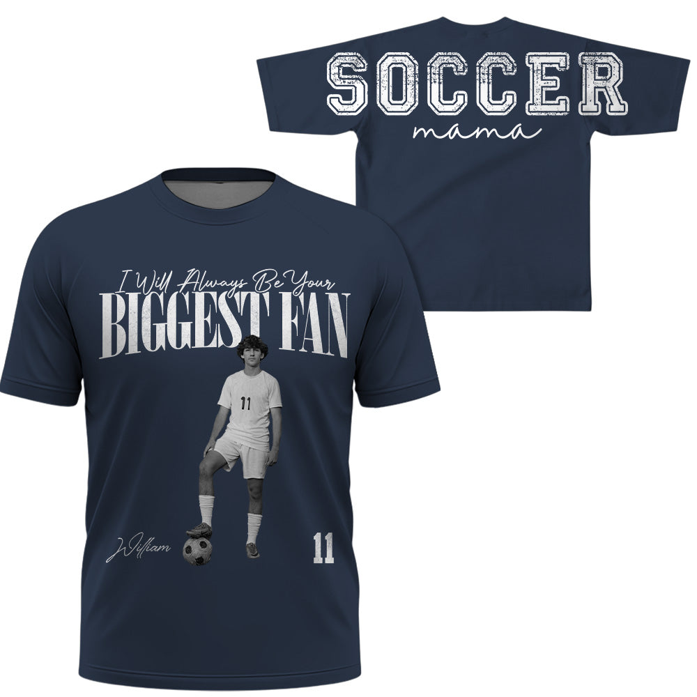 I Will Always Be Your Biggest Fan, Custom Large Back Graphic Soccer,  Washed Tee Retro Bootleg Shirt, Gift For Soccer Mom Grandma Sport Family Soccer Lovers Ver2 MI209 T24