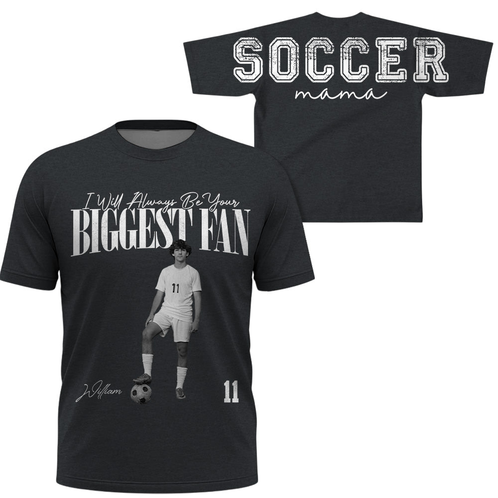 I Will Always Be Your Biggest Fan, Custom Large Back Graphic Soccer,  Washed Tee Retro Bootleg Shirt, Gift For Soccer Mom Grandma Sport Family Soccer Lovers Ver2 MI209 T24