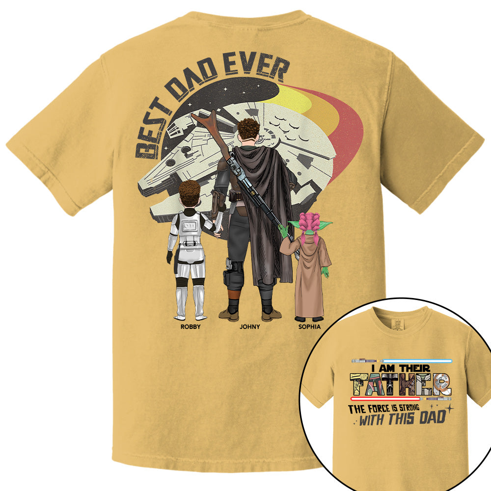 The Force Is Strong With This Dad - I Am Their Father Personalized Shirt Gift For Dad - Custom Father's Day Gift 2026 T24