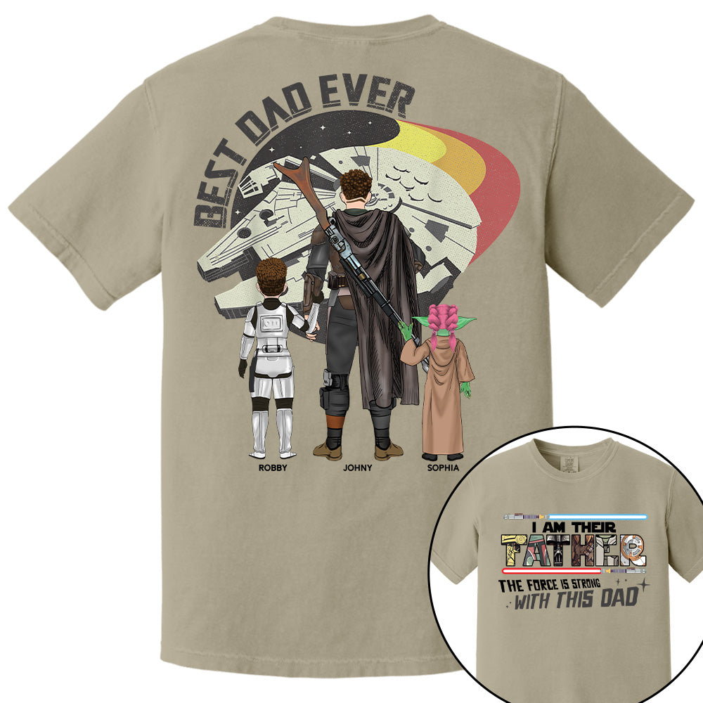 The Force Is Strong With This Dad - I Am Their Father Personalized Shirt Gift For Dad - Custom Father's Day Gift 2026 T24