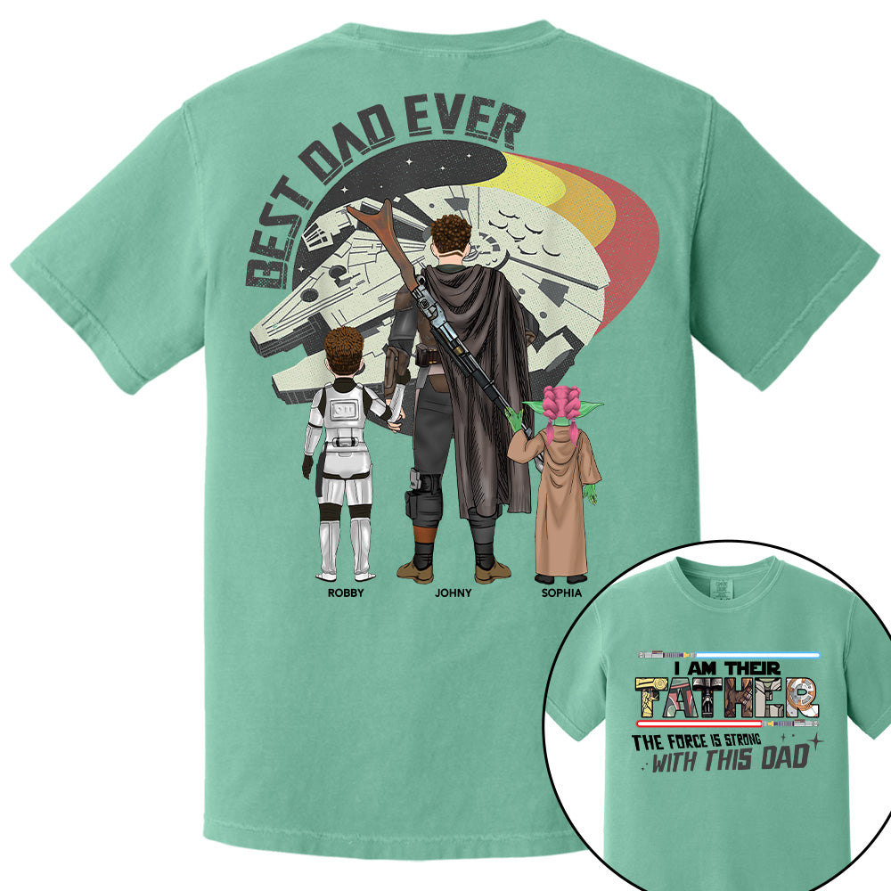 The Force Is Strong With This Dad - I Am Their Father Personalized Shirt Gift For Dad - Custom Father's Day Gift 2026 T24