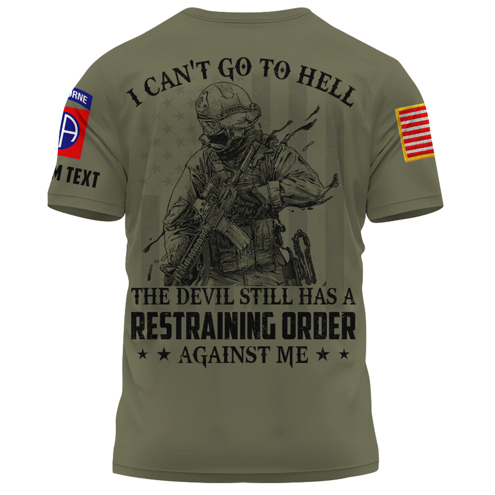 Personalized All Over Print Shirt I Can't Go To Hell The Devil Still Has Restraining Order Against Me Simple Black Custom Gift For Veteran K1702