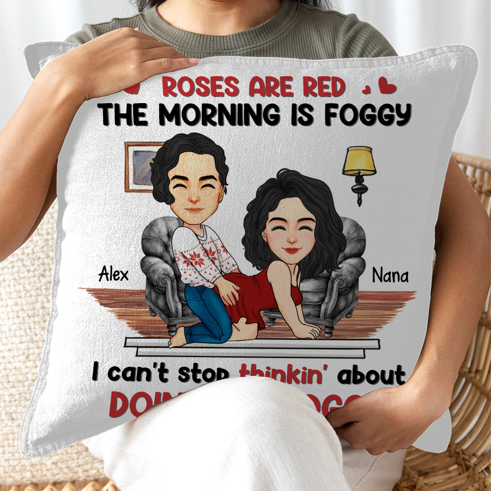 Roses Are Red, The Morning Is Foggy - Couple Personalized Custom Pillow - Christmas Gift For Husband Wife, Anniversary Tu20