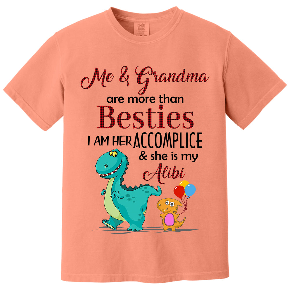 Me & Grammy are more than Besties. I am her accomplice & she is my alibi Personalized Shirt For Kid
