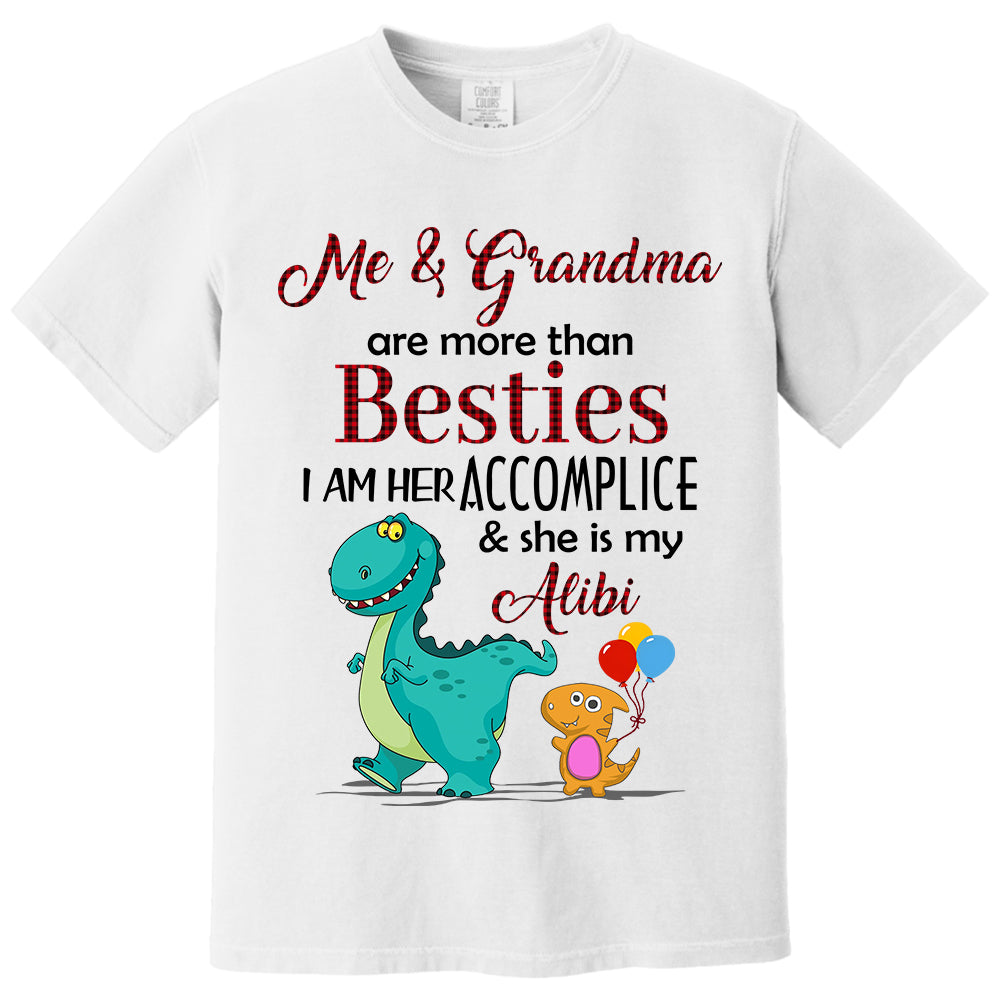 Me & Grammy are more than Besties. I am her accomplice & she is my alibi Personalized Shirt For Kid