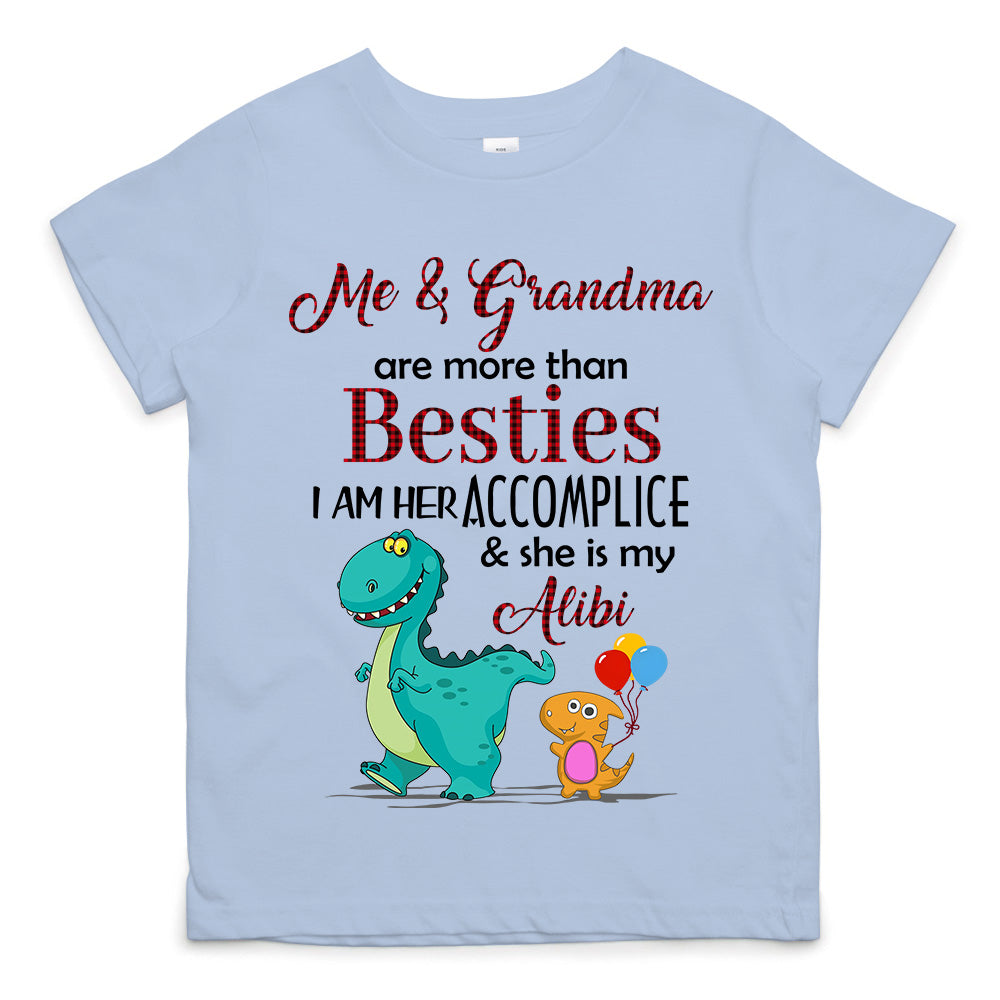 Me & Grammy are more than Besties. I am her accomplice & she is my alibi Personalized Shirt For Kid