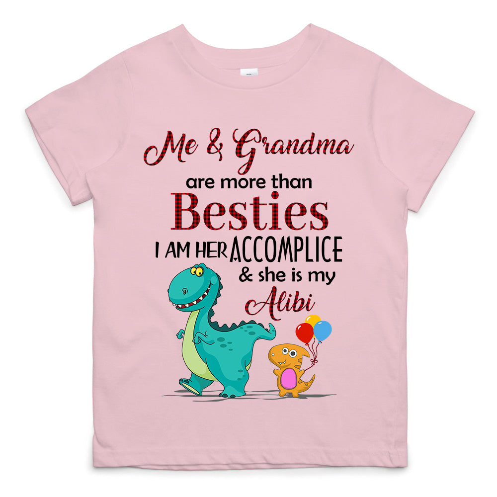 Me & Grammy are more than Besties. I am her accomplice & she is my alibi Personalized Shirt For Kid