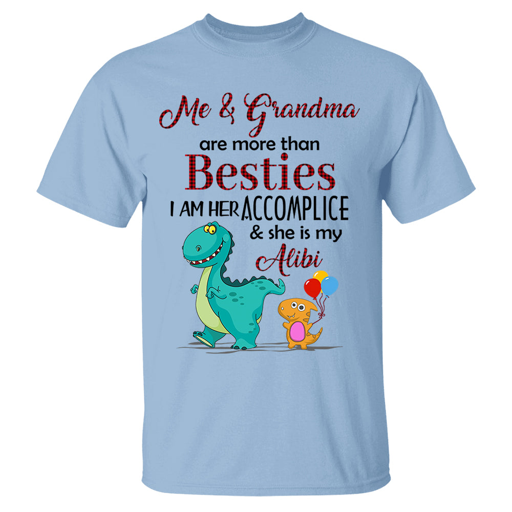 Me & Grammy are more than Besties. I am her accomplice & she is my alibi Personalized Shirt For Kid