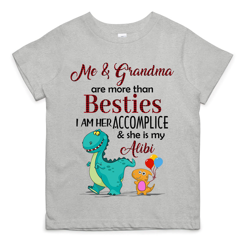 Me & Grammy are more than Besties. I am her accomplice & she is my alibi Personalized Shirt For Kid