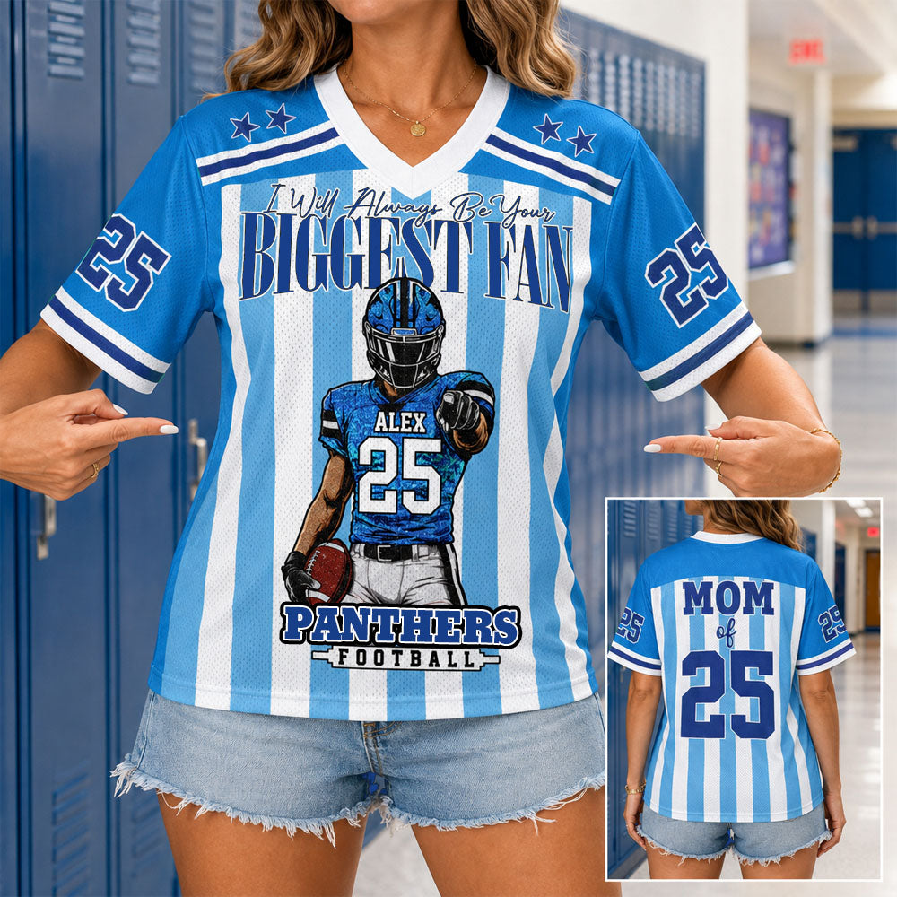 I Will Always Be Your Biggest Fan, Personalized Game Day Football Jersey, Gift For Football Mom Grandma Football Lovers MI209 Nh00
