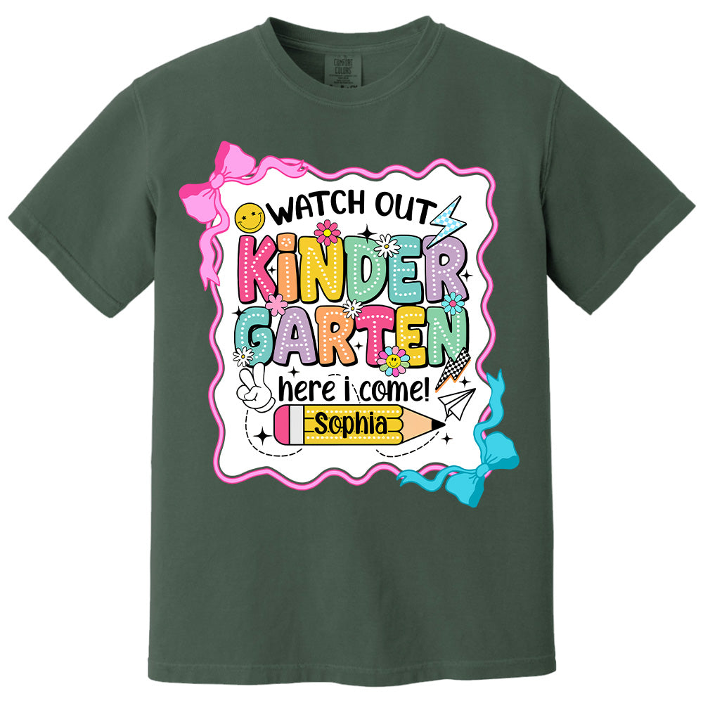 Watch Out Kindergarten Here I Come, Back To School, Teacher Shirt Custom Name, Teacher Appreciation Gift T1807 PT99
